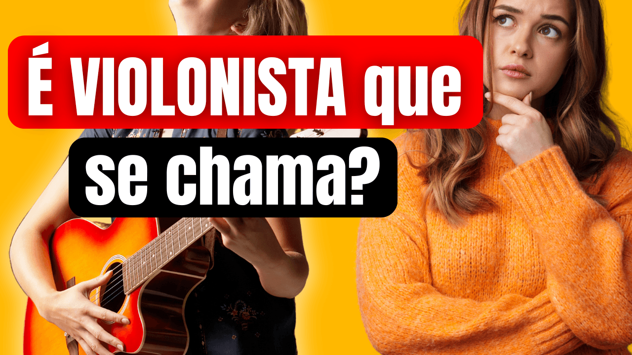Quem Toca Violão É Violonista? Descubra os Nomes Certos de Quem Toca ...